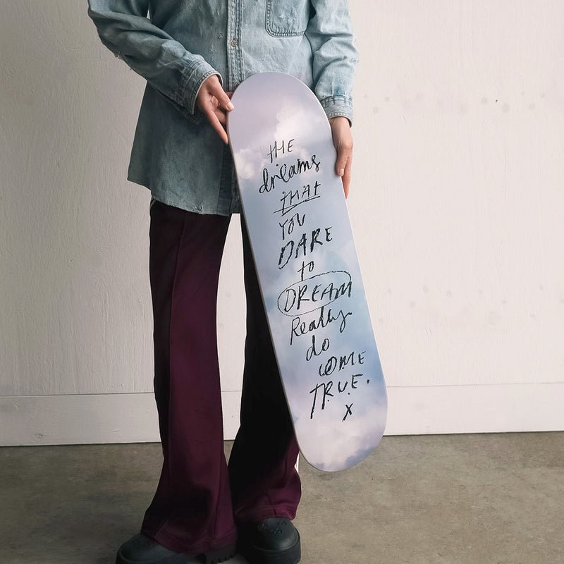 DARE TO DREAM SKATEBOARD