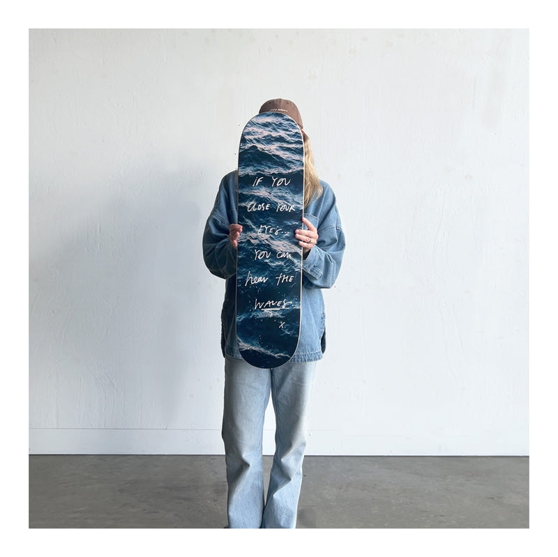 HEAR THE WAVES SKATEBOARD