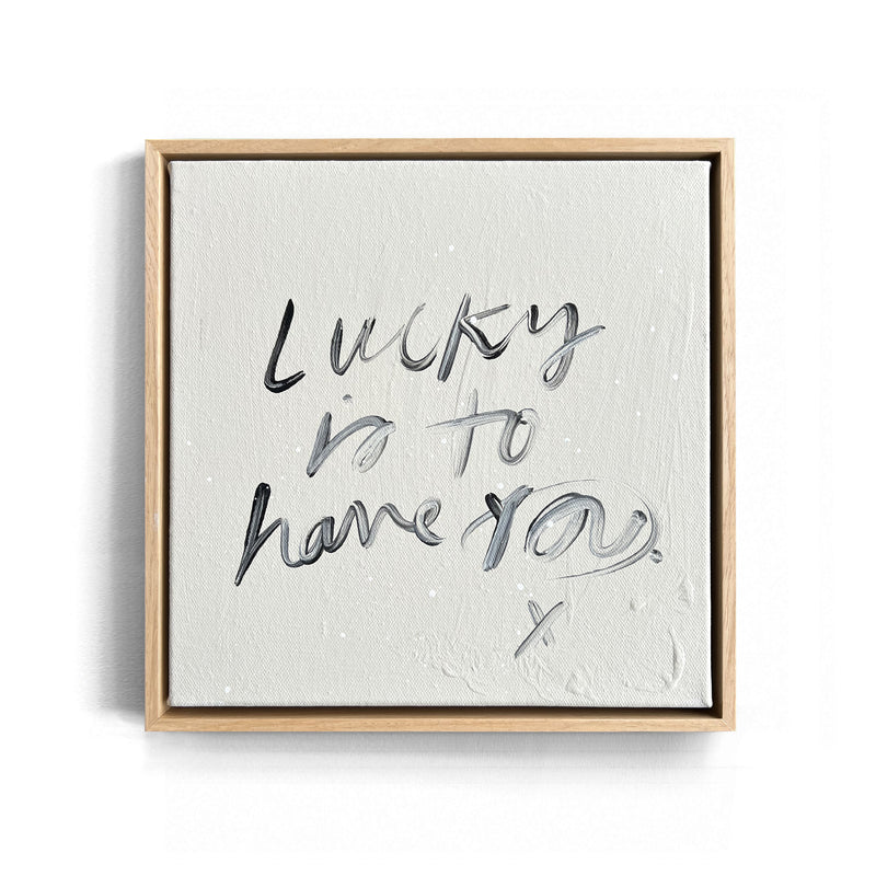 TO HAVE YOU